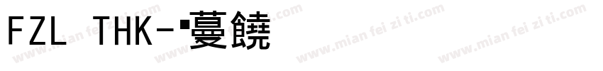 FZL THK字体转换